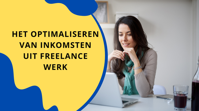 Beheer en Optimalisatie van Inkomen als Freelancer: Een Gids voor Duurzaam Succes
