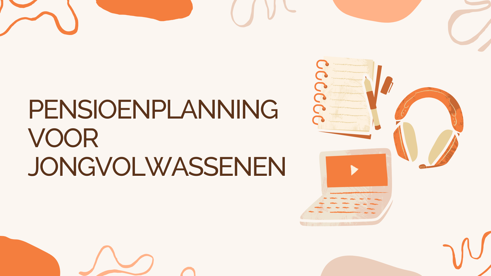 Pensioenplanning voor Jongvolwassenen: Waarom Vroeg Beginnen Essentieel Is