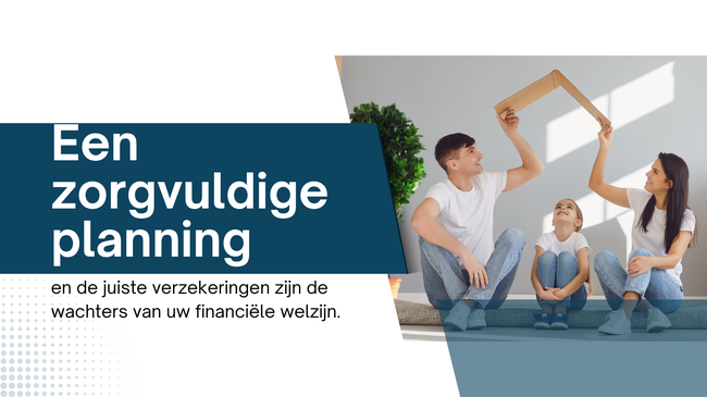 Veiligheid en Vooruitzicht: Verzekeringen als Sleutel tot Financiële Gemoedsrust