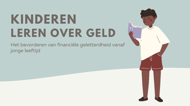 Financiële Educatie voor Kinderen: Bouwen aan Financiële Geletterdheid vanaf Jonge Leeftijd